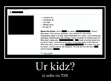 ur kidz? iz safes on tsr
