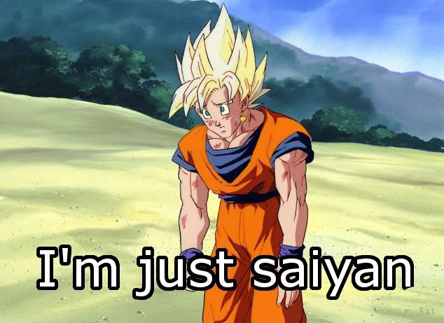 [Image: saiyan.jpg]