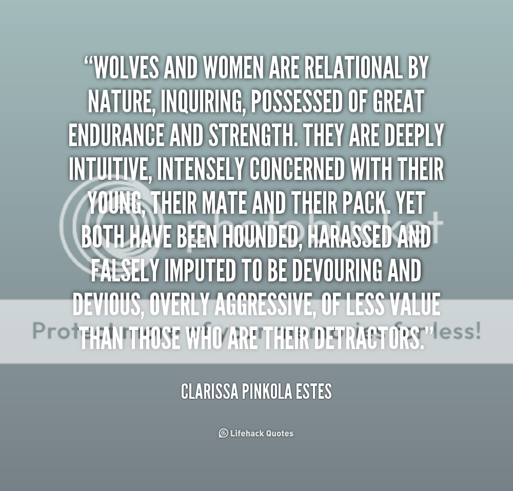  photo quote-clarissa-pinkola-estes-wolves-and-women-are-relational-by-nature-1-219322_zps1htzrtye.png